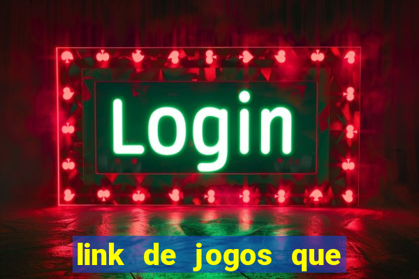 link de jogos que ganha dinheiro